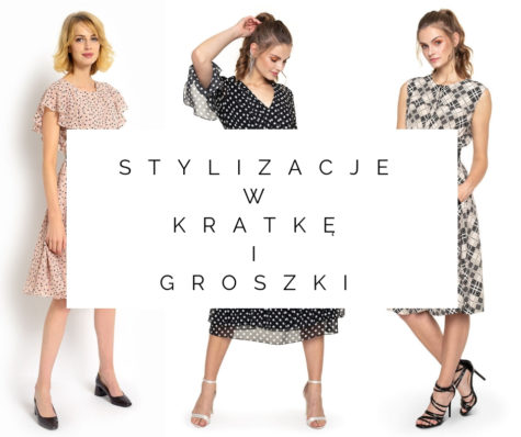 Stylizacja w kratkę czy w groszki? Podpowiadamy w czym będzie Ci do twarzy!